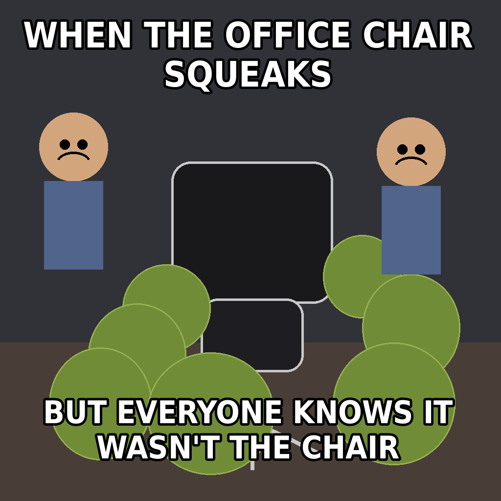 Office Chair Squeak Betrayal fart meme